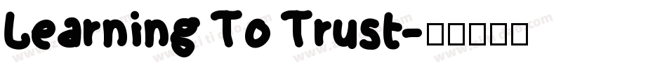 Learning To Trust字体转换